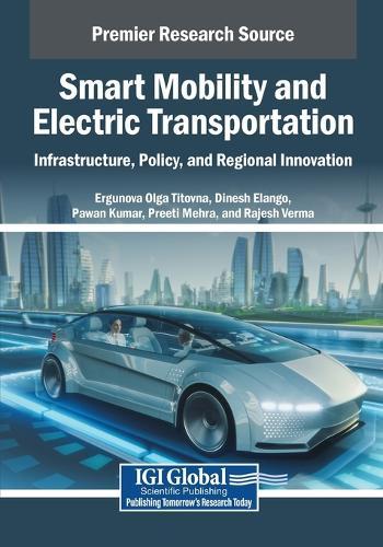 Smart Mobility and Electric Transportation: Infrastructure, Policy, and Regional Innovation
