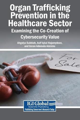 Organ Trafficking Prevention in the Healthcare Sector: Examining the Co-Creation of Cybersecurity Value