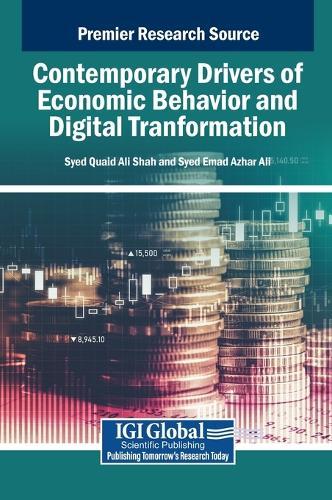 Contemporary Drivers of Economic Behavior and Digital Transformation