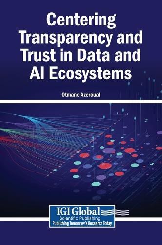 Centering Transparency and Trust in Data and AI Ecosystems