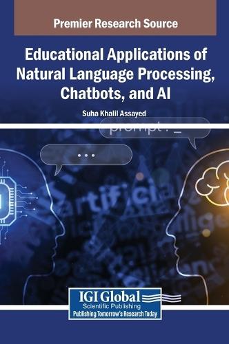 Educational Applications of Natural Language Processing, Chatbots, and AI