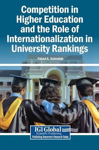 Competition in Higher Education and the Role of Internationalization in University Rankings