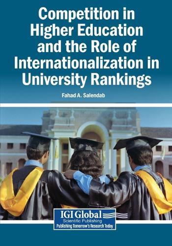 Competition in Higher Education and the Role of Internationalization in University Rankings