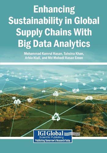 Enhancing Sustainability in Global Supply Chains With Big Data Analytics