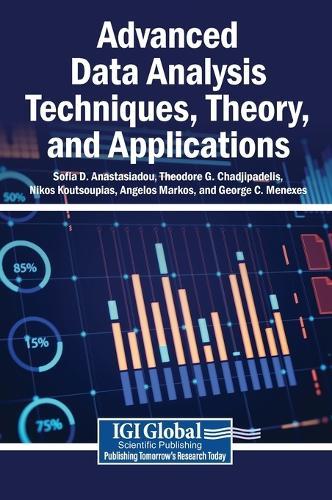 Advanced Data Analysis Techniques, Theory, and Applications