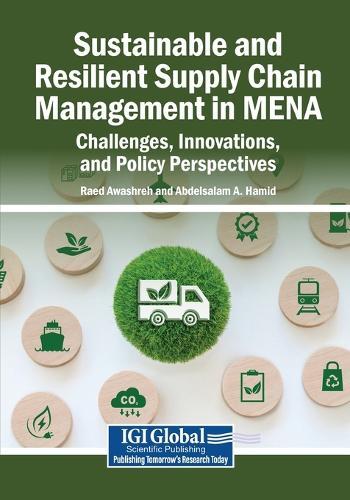 Sustainable and Resilient Supply Chain Management in MENA: Challenges, Innovations, and Policy Perspectives