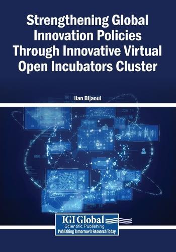Strengthening Global Innovation Policies Through Innovative Virtual Open Incubators Cluster
