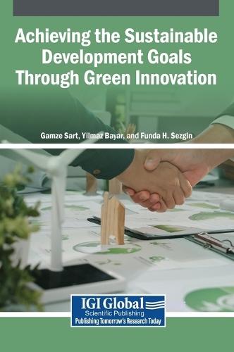 Achieving the Sustainable Development Goals Through Green Innovation