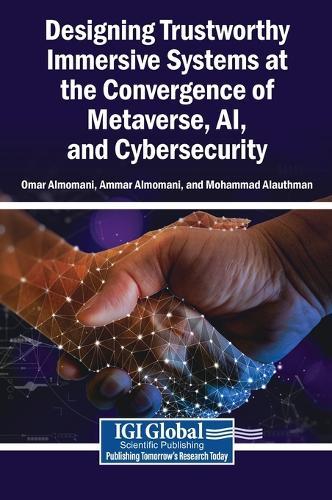 Designing Trustworthy Immersive Systems at the Convergence of Metaverse, Ai, and Cybersecurity