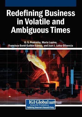 Redefining Business in Volatile and Ambiguous Times