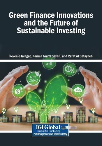 Green Finance Innovations and the Future of Sustainable Investing