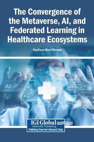 The Convergence of the Metaverse, AI, and Federated Learning in Healthcare Ecosystems