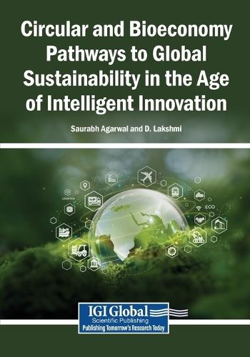 Circular and Bioeconomy Pathways to Global Sustainability in the Age of Intelligent Innovation