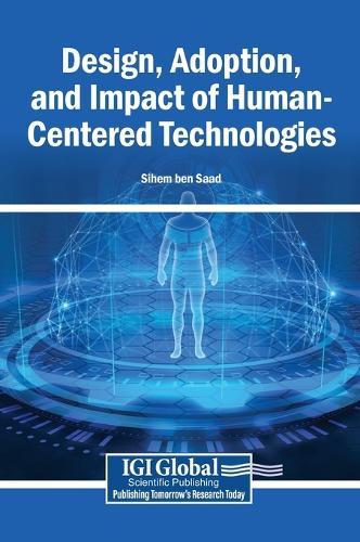 Design, Adoption, and Impact of Human-Centered Technologies