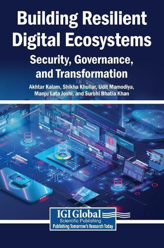 Building Resilient Digital Ecosystems: Security, Governance, and Transformation