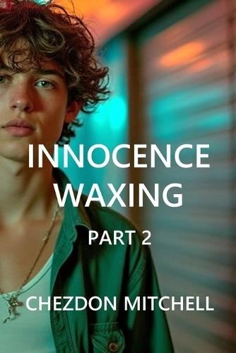 Innocence Waxing Part 2