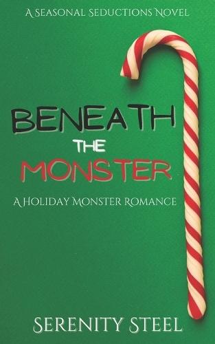 Beneath the Monster: A Holiday Monster Romance
