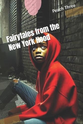 Fairytales from the New York Hood