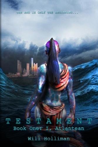 Testament: The Aquiia Chronicles: Book One: I, Atlantean