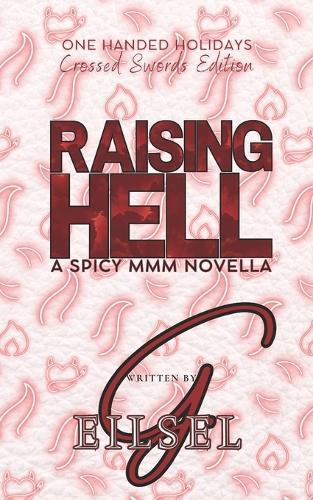 Raising Hell: A Spicy MMM Novella