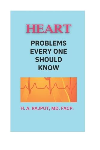 Heart: Problems Every One Should Know.