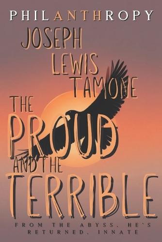 The Proud and the Terrible: Philanthropy IV