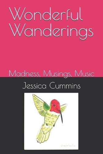 Wonderful Wanderings: Madness, Musings, Music