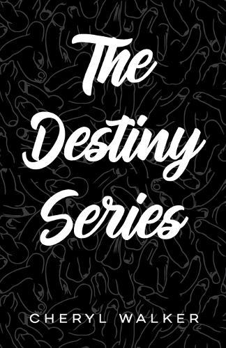 The Destiny Series: The Complete Collection