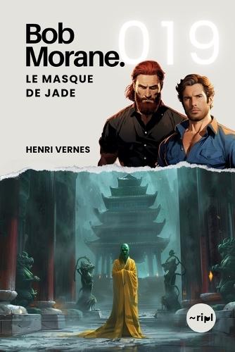 Bob Morane - Le Masque de Jade: Tome 019