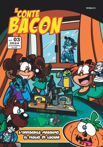 Il conte Bacon: 3° volume - L'invisibile Massimo - Il figlio di Lucian
