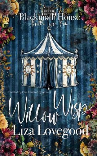 Willow Wisp: Blackmoth House Book Two: Ren, a Dark Spicy Gothic Romance