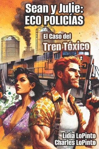 Sean y Julie: Eco Policias: El Caso del Tren Toxico