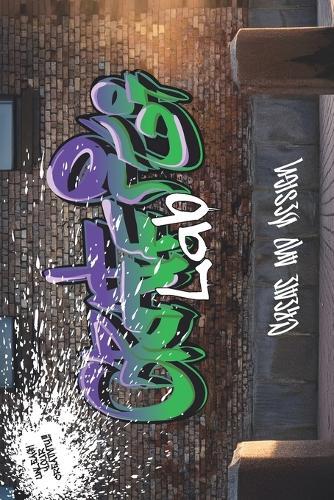Graffiti Book - Graffiti Lab: Create and Design: Lassen Sie Ihrer Kreativität freien Lauf!!!
