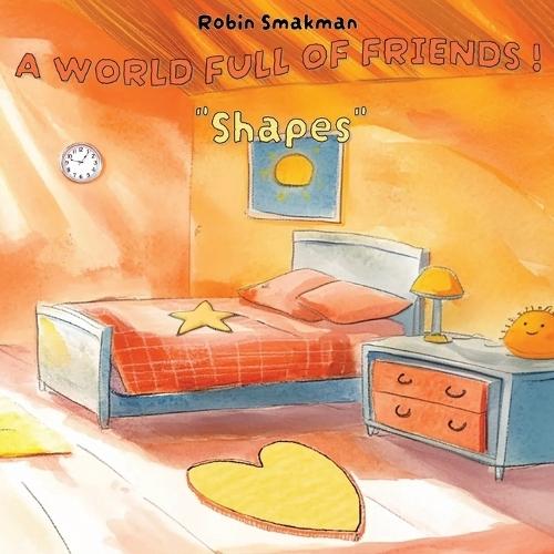 A World Full Of Friends ! ""Shapes""