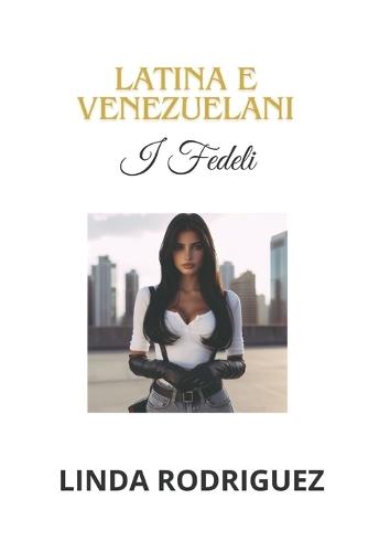 Latine E Venezuelani: I Fidele