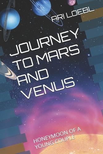 Voyage to Mars and Venus: Honeymoon of a Young Couple