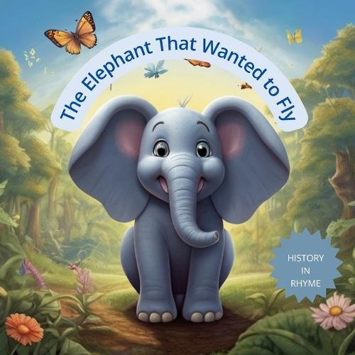 The Elephant That Wanted to Fly: The Importance of Dreaming and Accepting Who We Are