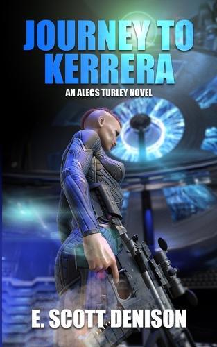 Journey to Kerrera: A Science Fiction Thriller