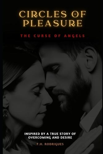 Circles of Pleasure: The Curse of Angels