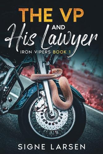 The VP and his lawyer: Iron vipers book 1