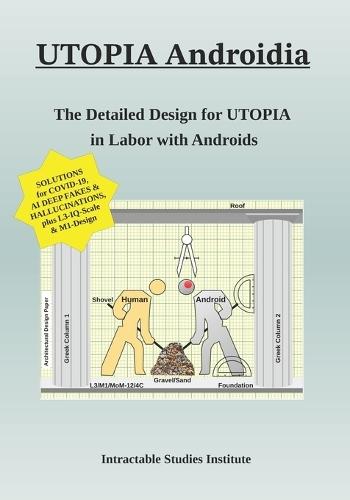 UTOPIA Androidia: The Detailed Design for UTOPIA in Labor with Androids