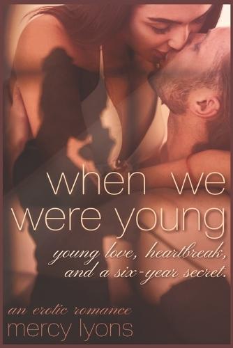 When We Were Young: An Erotic Romance