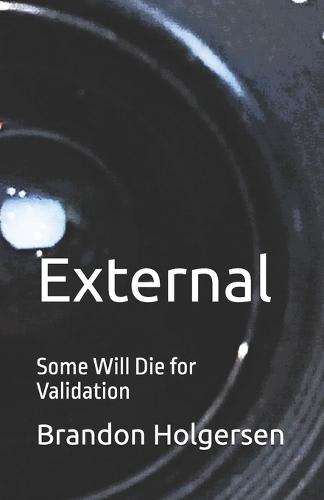 External: Some Will Die for Validation