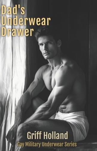 Dad's Underwear Drawer: Gay Military Underwear