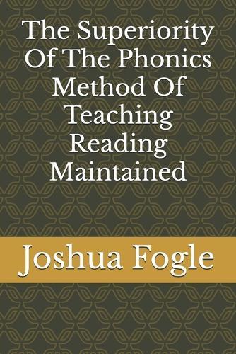 The Superiority Of The Phonics Method Of Teaching Reading Maintained