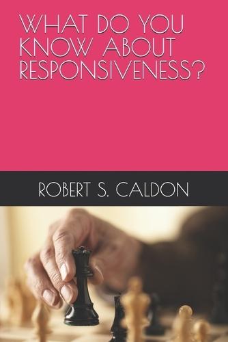 What Do You Know about Responsiveness?