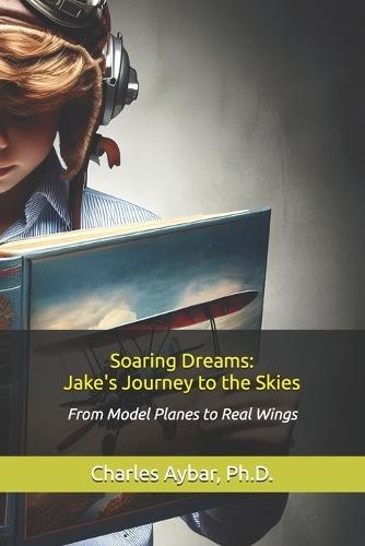 Soaring Dreams: Jake's Journey to the Skies