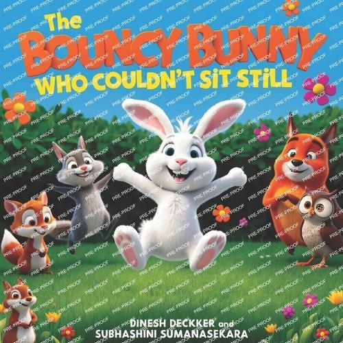 The Bouncy Bunny Who Couldn't Sit Still: for Kids Aged 4-8