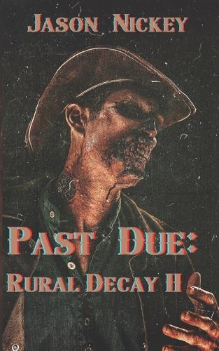 Past Due: Rural Decay II