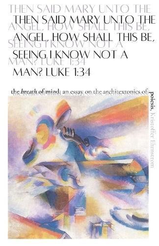 The breath of mind: an essay on the architextonics of poiesis